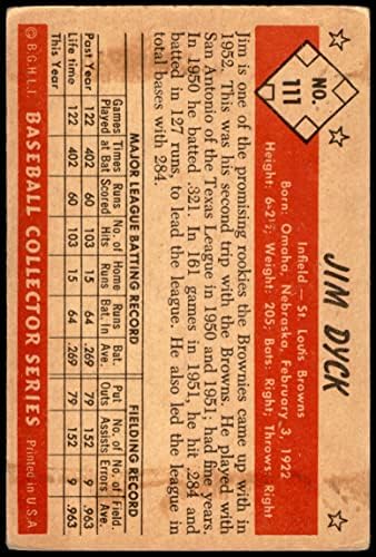 1953 Боуман 111 Джим Дайк Сейнт Луис Кафяви (Бейзболна картичка) VG+ Кафяви